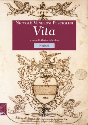 La travagliosa e miserabil vita di Niccolo' de' venerosi Pesciolini de' conti De Strido
