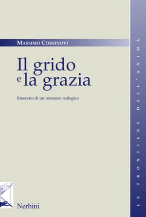 Il grido e la grazia