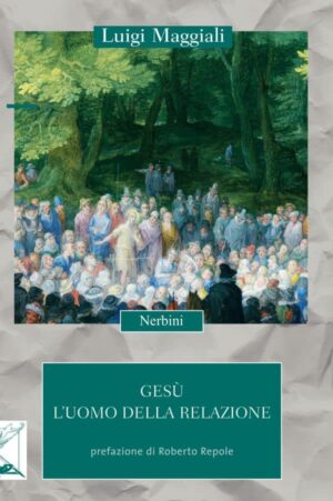 Gesù, l'Uomo della relazione