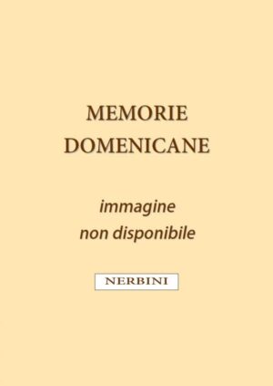 Memorie Domenicane 44 - Niccolò da Prato e i frati predicatori tra Roma e Avignone