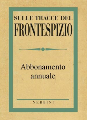 Sulle tracce del Frontespizio <br>Abbonamento annuale